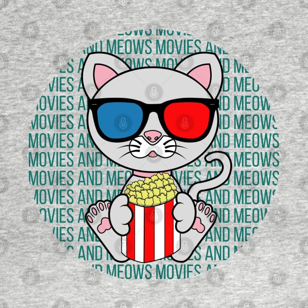 All I Need is movies and cats, movies and cats, movies and cats lover by JS ARTE